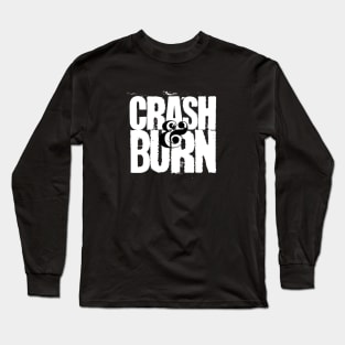 Crash and Burn on a Dark Background Long Sleeve T-Shirt